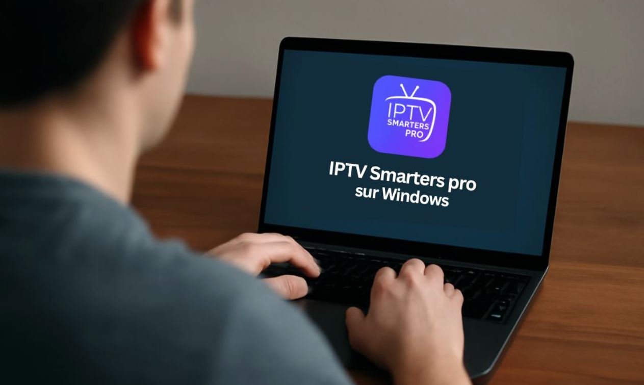 Installation IPTV Smarters Pro sur PC Windows — OTT Premium